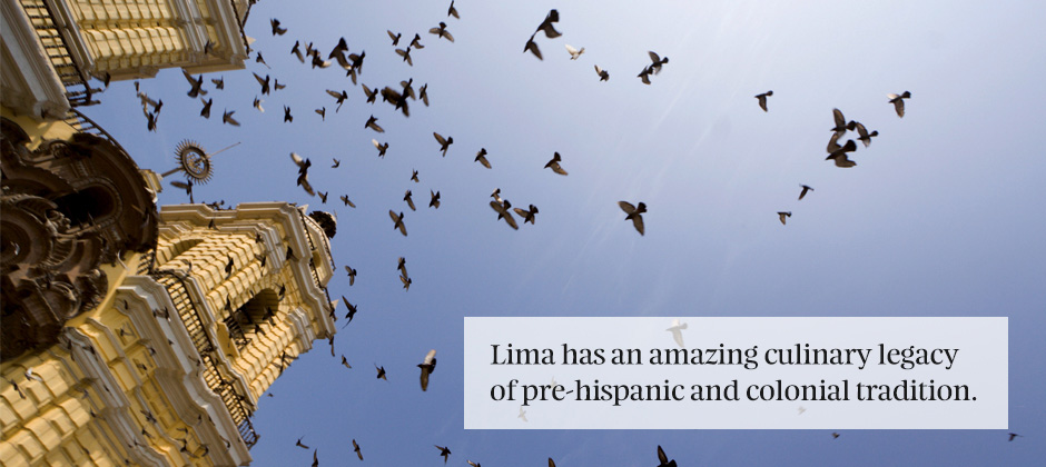 Why Lima is a South American foodie’s favourite